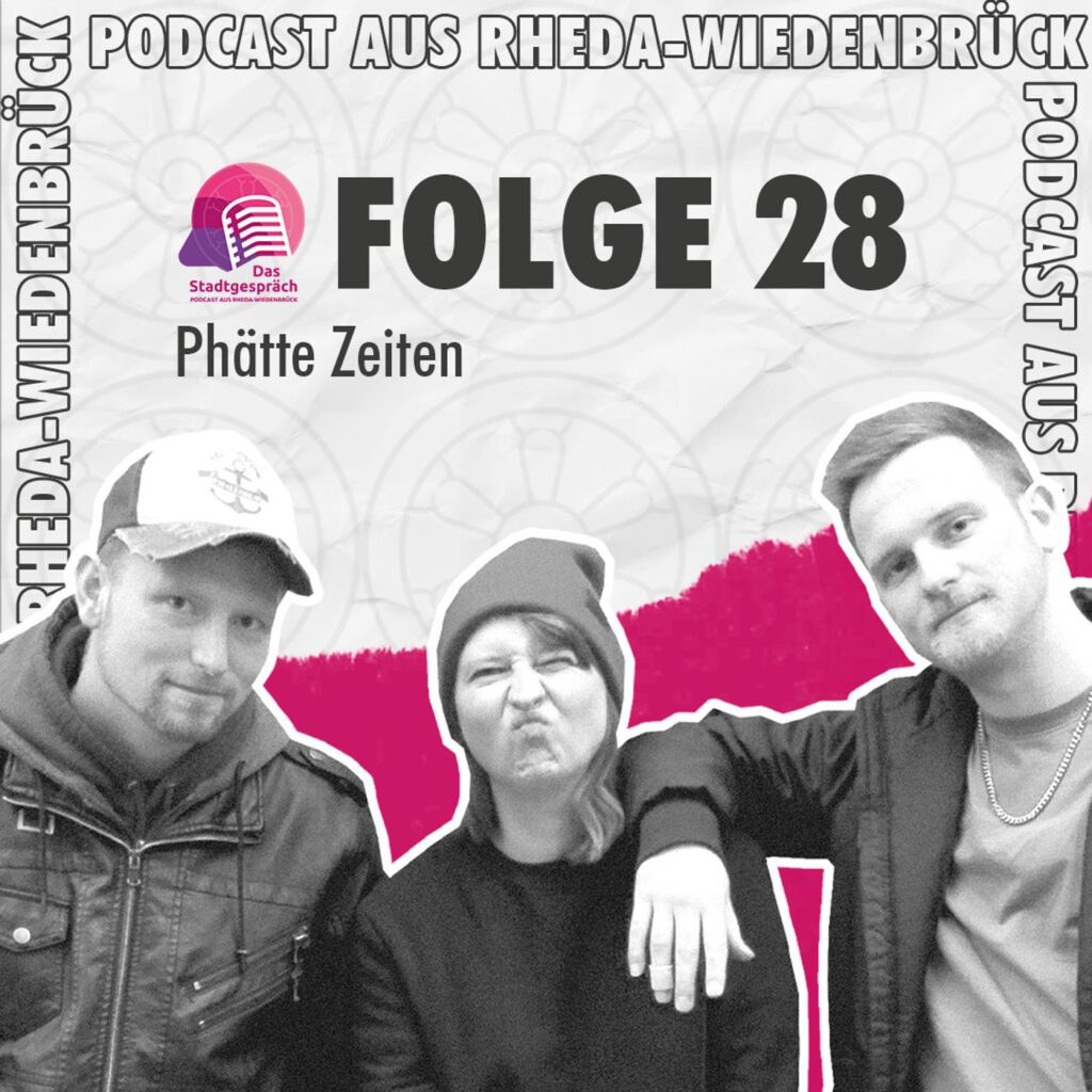 Folge 28 - Phätte Zeiten